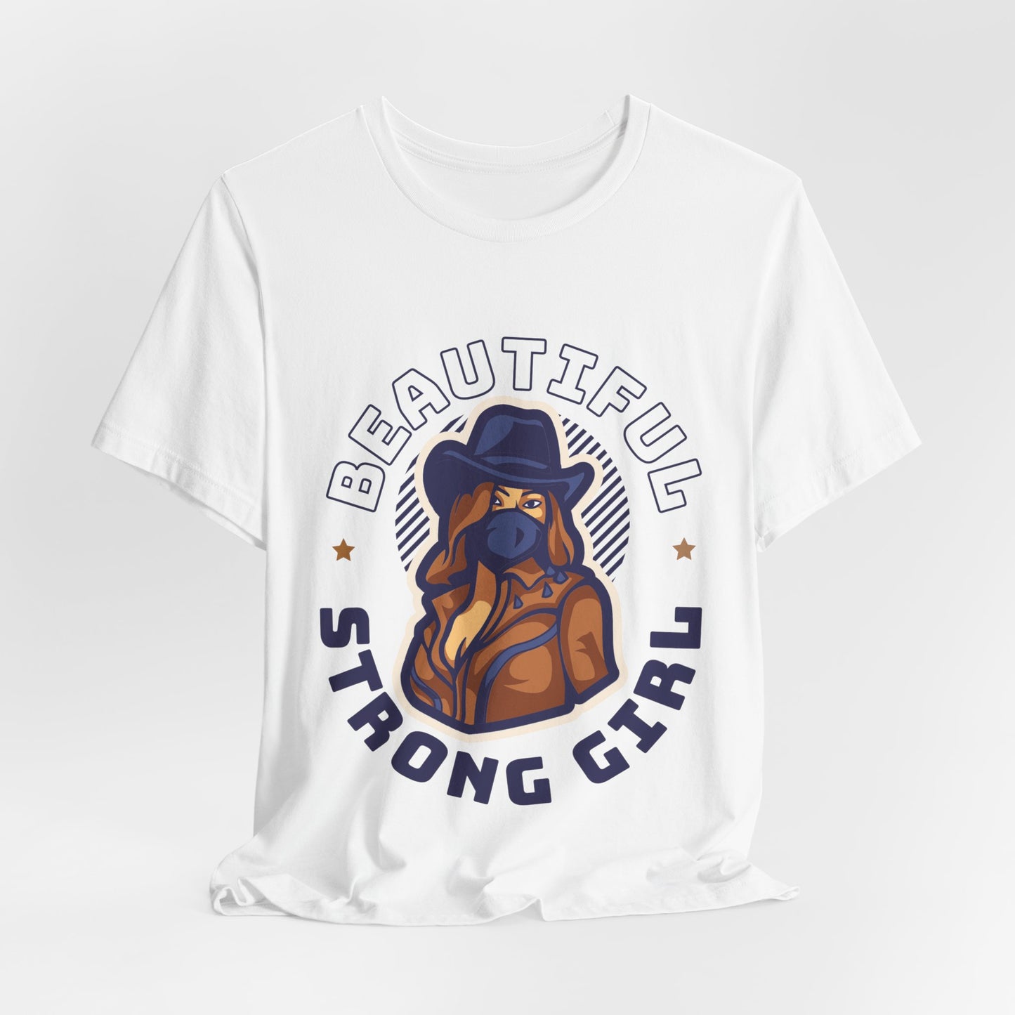 Beautiful Strong Girl Cowgirl Graphic T-Shirt | Western Woman Empowerment Tee